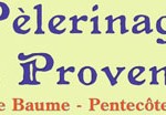 Pélerinage de Provence pour la Pentecôte 2016 à la Sainte Baume