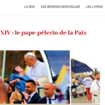 De Paris à Lourdes , Léon XIV: le Pape-pèlerin de la paix